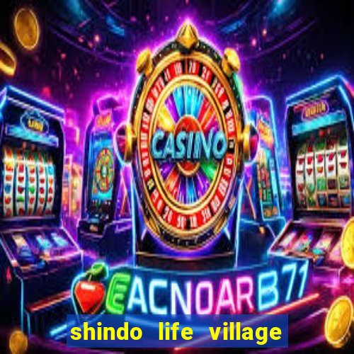 shindo life village blaze private server codes